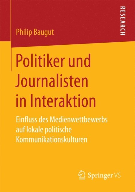 Philip Baugut - Politiker und Journalisten in Interaktion, E-bok