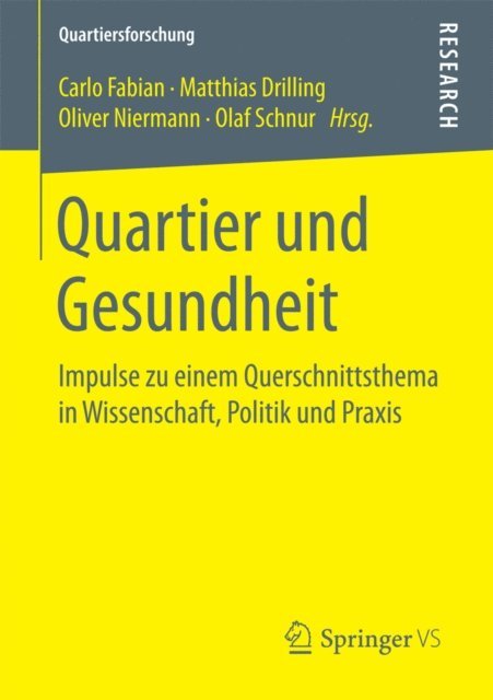 Olaf Schnur, Oliver Niermann, Matthias Drilling, Carlo Fabian - Quartier und Gesundheit, E-bok