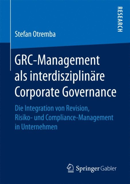 Stefan Otremba - GRC-Management als interdisziplinäre Corporate Governance, E-bok