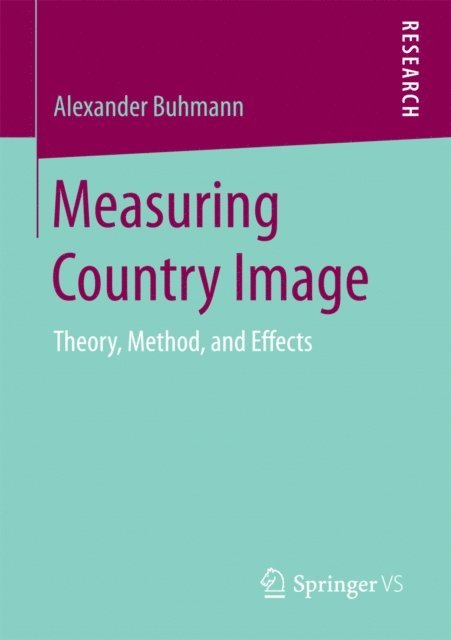 Alexander Buhmann - Measuring Country Image, E-bok