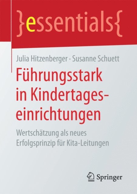 Susanne Schuett, Julia Hitzenberger - Führungsstark in Kindertageseinrichtungen, E-bok