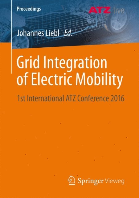 Johannes Liebl - Grid Integration of Electric Mobility, E-bok