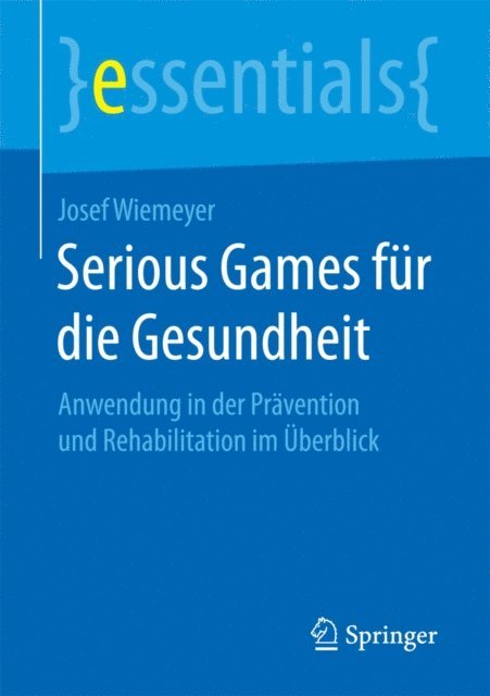 Josef Wiemeyer - Serious Games für die Gesundheit, E-bok