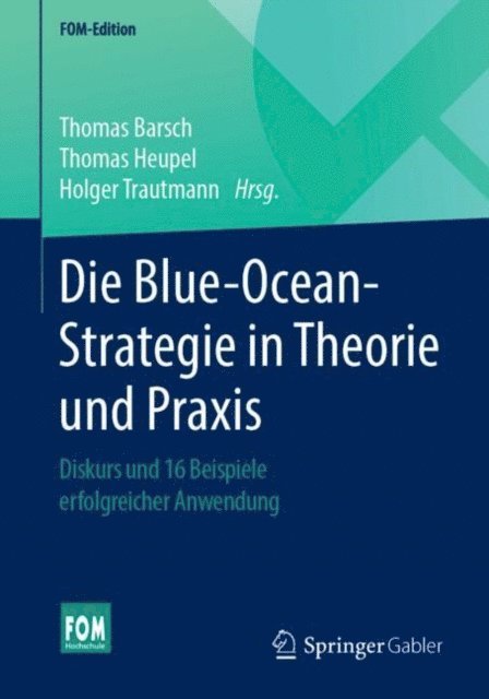 Holger Trautmann, Thomas Heupel, Thomas Barsch - Die Blue-Ocean-Strategie in Theorie und Praxis, E-bok