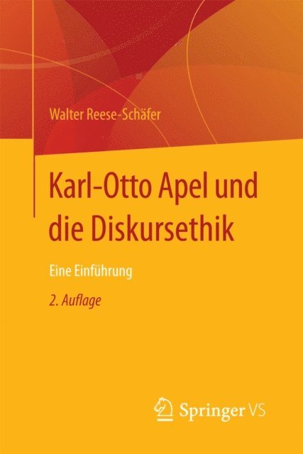 Walter Reese-Schafer - Karl-Otto Apel und die Diskursethik, E-bok