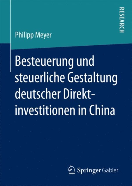 Philipp Meyer - Besteuerung und steuerliche Gestaltung deutscher Direktinvestitionen in China, E-bok
