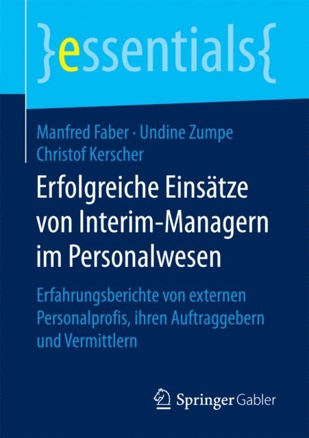 Christof Kerscher, Undine Zumpe, Manfred Faber - Erfolgreiche Einsätze von Interim-Managern im Personalwesen, E-bok