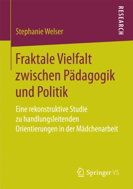 Stephanie Welser - Fraktale Vielfalt zwischen Pädagogik und Politik, E-bok