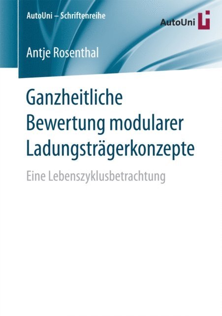 Antje Rosenthal - Ganzheitliche Bewertung modularer Ladungsträgerkonzepte, E-bok