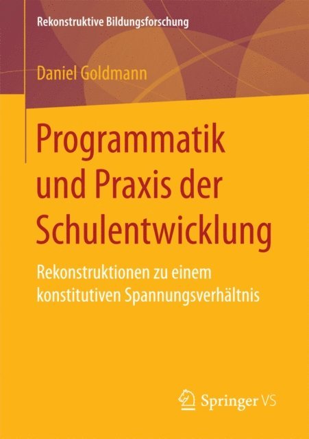 Daniel Goldmann - Programmatik und Praxis der Schulentwicklung, E-bok