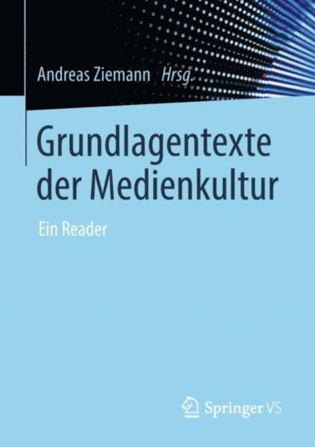 Andreas Ziemann - Grundlagentexte der Medienkultur, E-bok