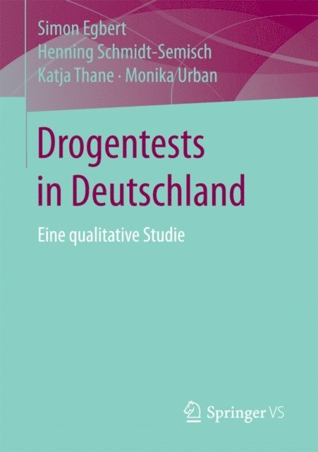 Monika Urban, Katja Thane, Henning Schmidt-Semisch, Simon Egbert - Drogentests in Deutschland, E-bok