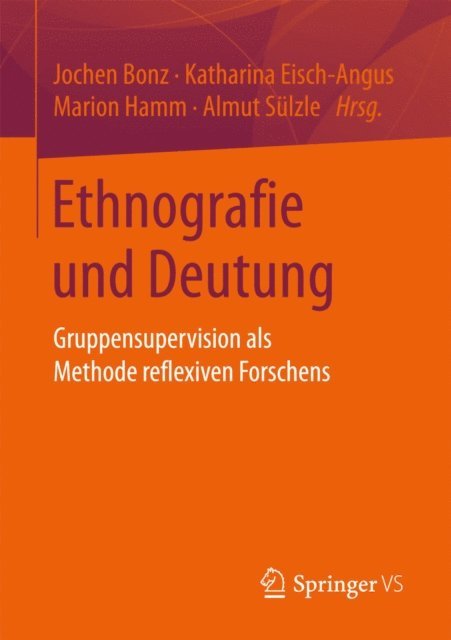 Almut Sulzle, Marion Hamm, Katharina Eisch-Angus, Jochen Bonz - Ethnografie und Deutung, E-bok