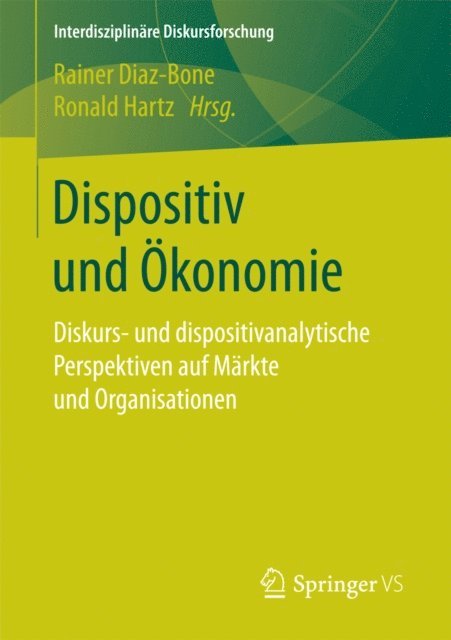 Ronald Hartz, Rainer Diaz-Bone - Dispositiv und Ökonomie, E-bok