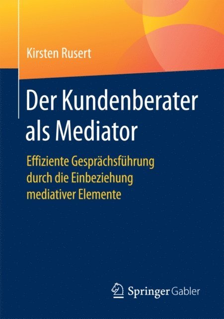 Kirsten Rusert - Der Kundenberater als Mediator, E-bok