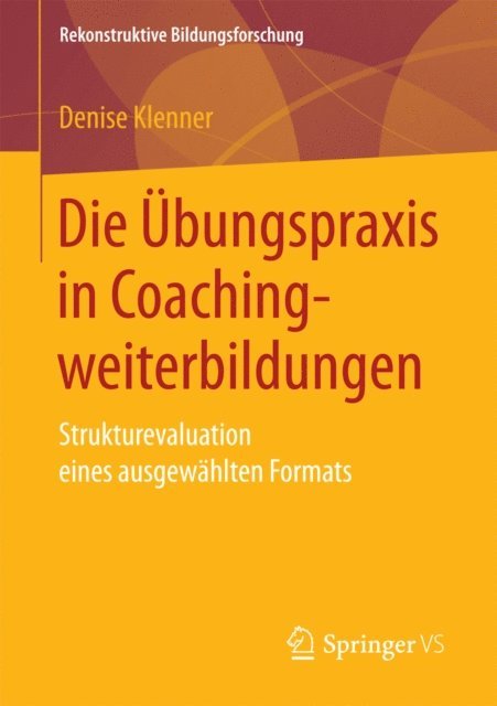 Denise Klenner - Die Übungspraxis in Coachingweiterbildungen, E-bok