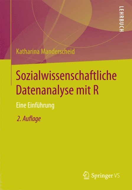 Katharina Manderscheid - Sozialwissenschaftliche Datenanalyse mit R, E-bok