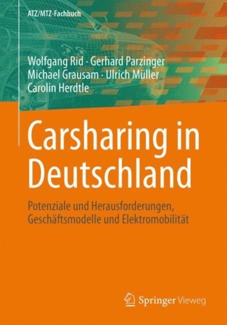 Carolin Herdtle, Ulrich Muller, Michael Grausam, Gerhard Parzinger, Wolfgang Rid - Carsharing in Deutschland, E-bok