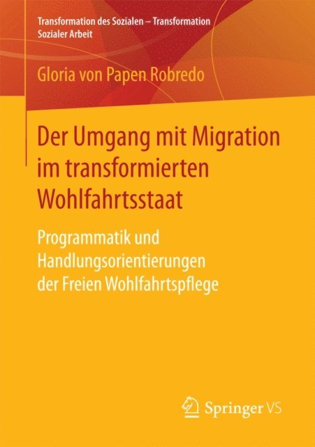 Gloria von Papen Robredo - Der Umgang mit Migration im transformierten Wohlfahrtsstaat, E-bok