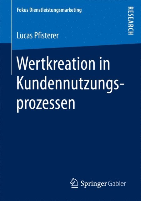 Lucas Pfisterer - Wertkreation in Kundennutzungsprozessen, E-bok