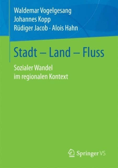 Alois Hahn, Rudiger Jacob, Johannes Kopp, Waldemar Vogelgesang - Stadt – Land – Fluss, E-bok