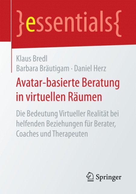 Daniel Herz, Barbara Brautigam, Klaus Bredl - Avatar-basierte Beratung in virtuellen Räumen, E-bok