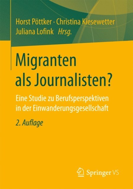 Juliana Lofink, Christina Kiesewetter, Horst Pottker - Migranten als Journalisten?, E-bok