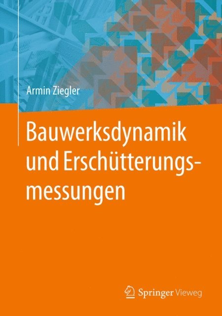 Armin Ziegler - Bauwerksdynamik und Erschütterungsmessungen, E-bok