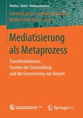 Mediatisierung als Metaprozess