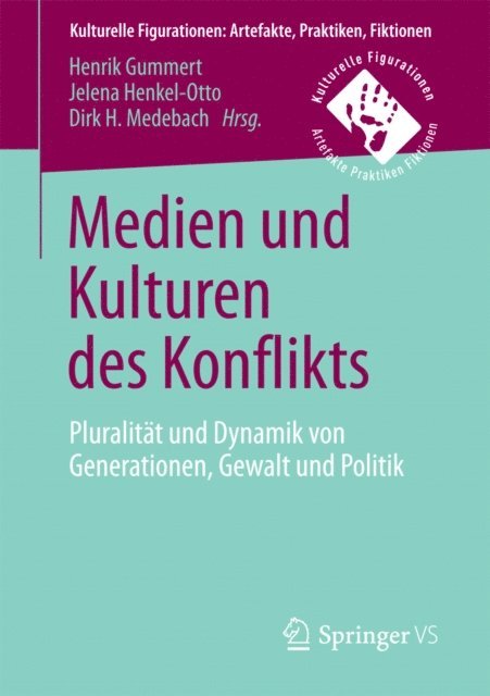 Dirk H. Medebach, Jelena Henkel-Otto, Henrik Gummert - Medien und Kulturen des Konflikts, E-bok