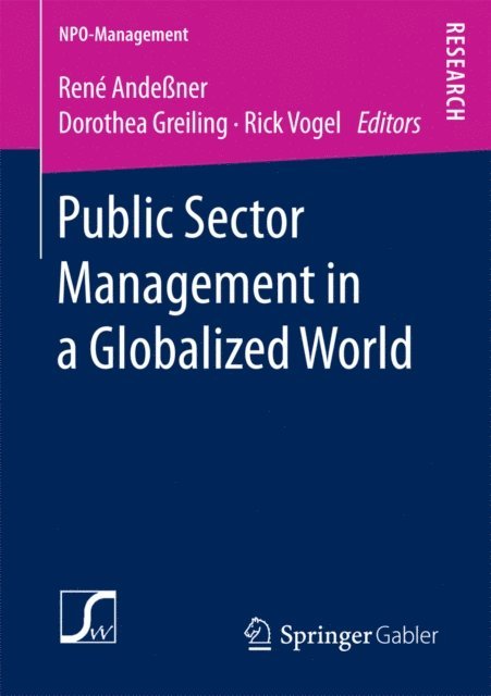 Rick Vogel, Dorothea Greiling, Rene Andener - Public Sector Management in a Globalized World, E-bok