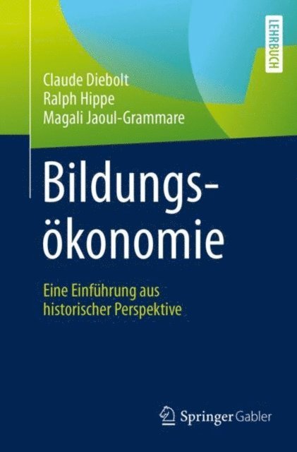 Magali Jaoul-Grammare, Ralph Hippe, Claude Diebolt - Bildungsökonomie, E-bok