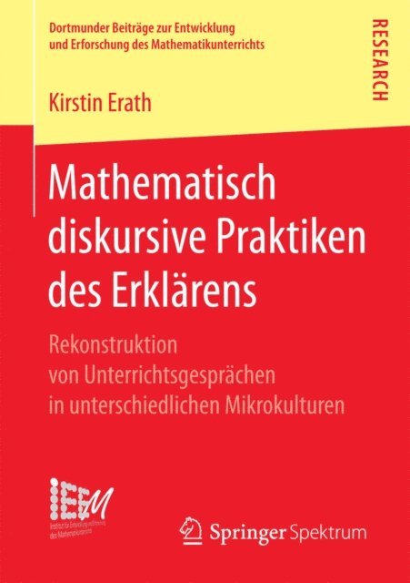 Kirstin Erath - Mathematisch diskursive Praktiken des Erklärens, E-bok