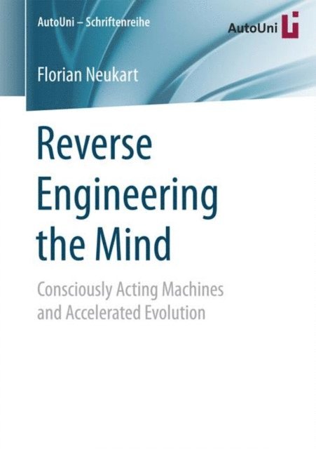 Florian Neukart - Reverse Engineering the Mind, E-bok