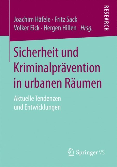 Hergen Hillen, Volker Eick, Fritz Sack, Joachim Hafele - Sicherheit und Kriminalprävention in urbanen Räumen, E-bok