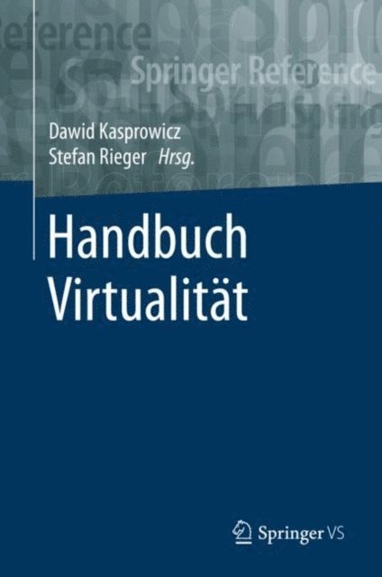 Stefan Rieger, Dawid Kasprowicz - Handbuch Virtualität, E-bok