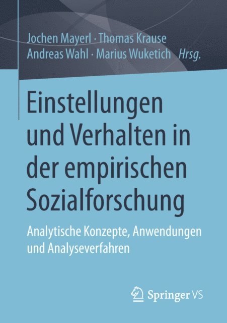 Marius Wuketich, Andreas Wahl, Thomas Krause, Jochen Mayerl - Einstellungen und Verhalten in der empirischen Sozialforschung, E-bok