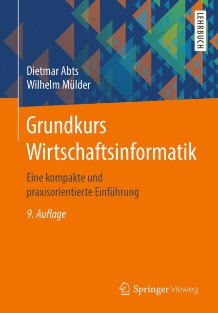 Wilhelm Mulder, Dietmar Abts - Grundkurs Wirtschaftsinformatik, E-bok
