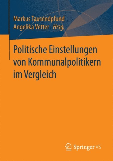 Angelika Vetter, Markus Tausendpfund - Politische Einstellungen von Kommunalpolitikern im Vergleich, E-bok