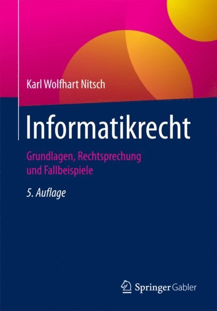 Karl Wolfhart Nitsch - Informatikrecht, E-bok