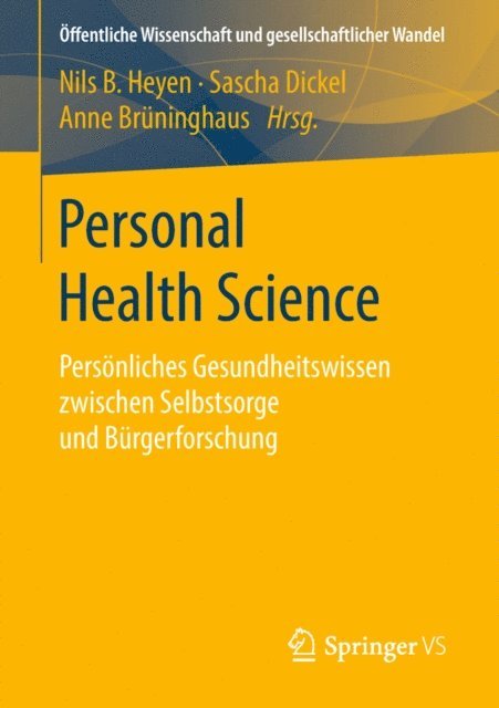 Anne Bruninghaus, Sascha Dickel, Nils B. Heyen - Personal Health Science, E-bok