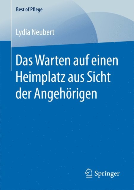 Lydia Neubert - Das Warten auf einen Heimplatz aus Sicht der Angehörigen, E-bok