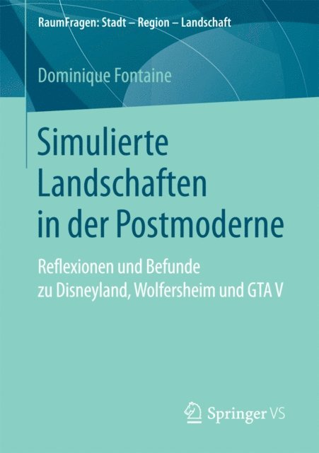 Dominique Fontaine - Simulierte Landschaften in der Postmoderne, E-bok
