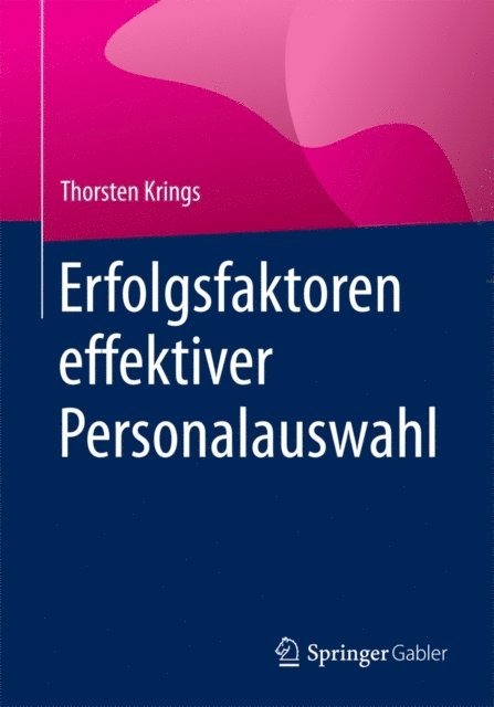 Thorsten Krings - Erfolgsfaktoren effektiver Personalauswahl, E-bok