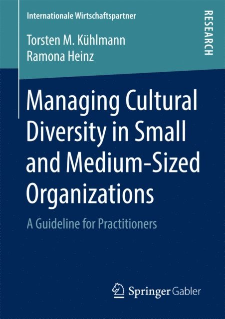 Ramona Heinz, Torsten M. Kuhlmann - Managing Cultural Diversity in Small and Medium-Sized Organizations, E-bok