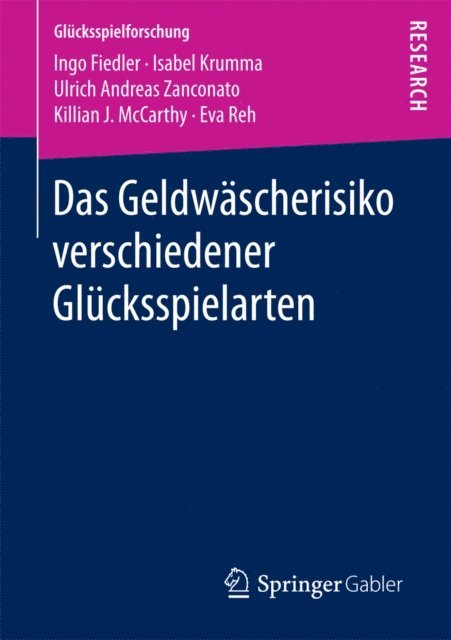 Eva Reh, Killian J. McCarthy, Ulrich Andreas Zanconato, Isabel Krumma, Ingo Fiedler - Das Geldwäscherisiko verschiedener Glücksspielarten, E-bok