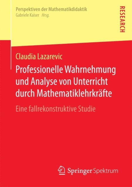 Claudia Lazarevic - Professionelle Wahrnehmung und Analyse von Unterricht durch Mathematiklehrkräfte, E-bok
