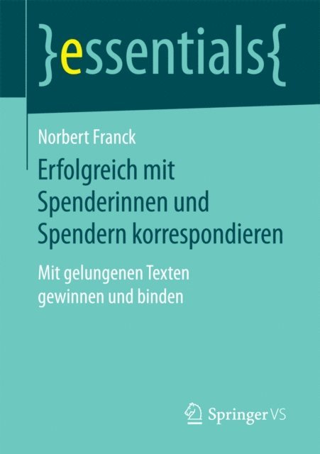 Norbert Franck - Erfolgreich mit Spenderinnen und Spendern korrespondieren, E-bok. Tillgänglighet: Lägg i varukorg