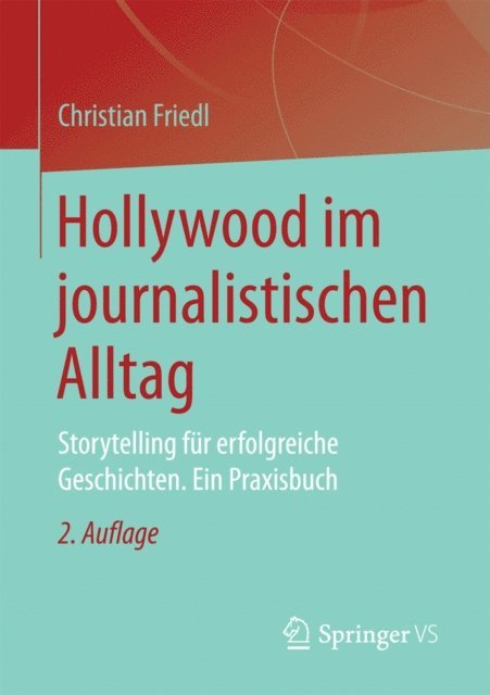 Christian Friedl - Hollywood im journalistischen Alltag, E-bok