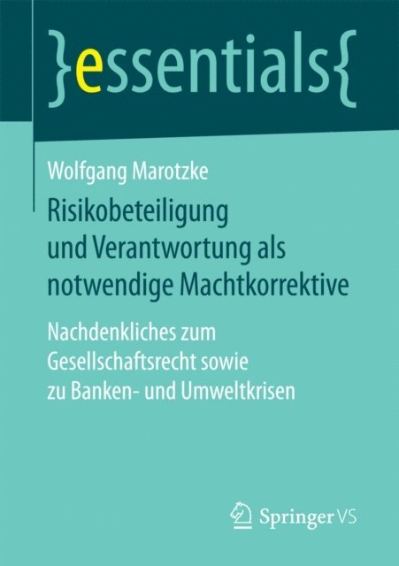 Wolfgang Marotzke - Risikobeteiligung und Verantwortung als notwendige Machtkorrektive, E-bok